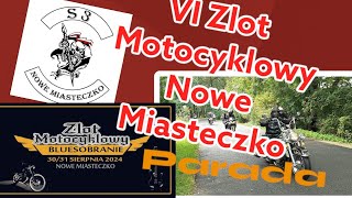 VI ZLOT MOTOCYKLOWY S3 NOWE MIASTECZKO 31082024R PARADA [upl. by Egroj]