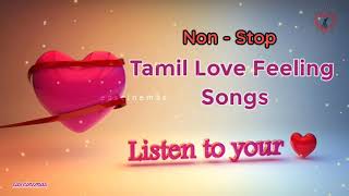 Tamil Love Feeling Songs  Tamil Hits  Love Feeling Songs Sad Songsheart breaken Songseascinemas [upl. by Orrin]