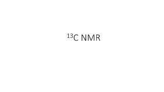 Carbon13 NMR [upl. by Monahon853]