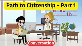 Improve English Speaking Skills  Path To Citizenship Part 1 [upl. by Wendelin186]