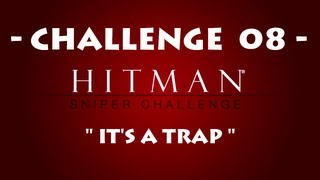 Hitman™ Sniper Challenge  Its a Trap ・ Unlockable Challenges [upl. by Hermie]