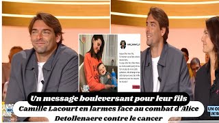 Camille Lacourt en larmes face au combat dAlice Detollenaere contre le cancer [upl. by Odranoel]