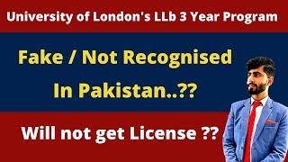 University of Londons LLB 3 Years Program in Pakistan Fake Not recognized [upl. by Paresh984]