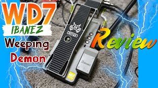 Review Of The Ibanez Weeping Demon WD7 Wah Pedal The Best Expression Pedal Of All Time [upl. by Pyszka]