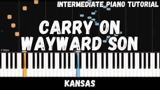 Kansas  Carry On Wayward Son Intermediate Piano Tutorial [upl. by Elston692]