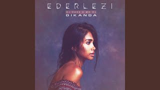 Ederlezi feat Dikanda [upl. by Buna]