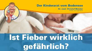 Ist Fieber wirklich gefährlich — Der Kinderarzt vom Bodensee [upl. by Rudwik]