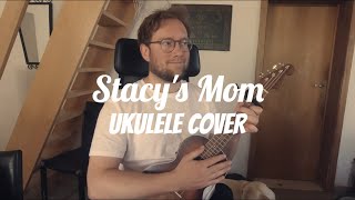 Stacys Mom Ukulele Cover [upl. by Durr]