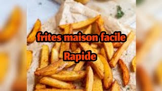 frites maison facile et rapide moin 5 minutes [upl. by Cheffetz]