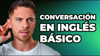 Conversación en inglés básico para principiantes [upl. by Yerxa]