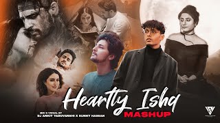 Heartly Ishq Mashup 2024  Faheem Abdullah  Darshan Raval  Mitraz  Jubin Nautiyal  Sunny Hassan [upl. by Aikas38]