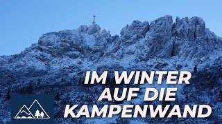 ALLEINE auf der KAMPENWAND  Bergtour im Winter [upl. by Aray]