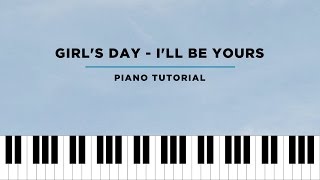 Girls Day 걸스데이  Ill Be Yours Piano Tutorial  Sheet Music [upl. by Nylehtak]