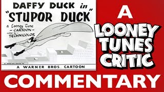 Stupor Duck  Looney Tunes Critic Commentary [upl. by Eryt860]