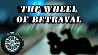 The Wheel of Betrayal Remaster [upl. by Eatnuhs]