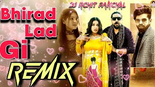 Bhirad Lad Gi Remix Masoom Sharma Official VIDEO Hard Bass Dj Rohit Panchal [upl. by Mcneely583]