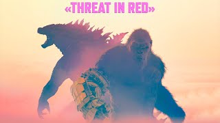 Godzilla x Kong The New Empire  Threat In Red Unreleased Track [upl. by Joeann830]