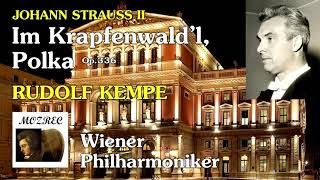 ヨハン・シュトラウス Johann Strauss ポルカ「クラップフェンの森で」Im Krapfenwaldl Polkaケンぺ Kempe ウィーン・フィルレコード高音質 [upl. by Reginald]