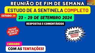 Cuidado com as TENTAÇÕES PREPARAÇÃO Estudo de a sentinela Reunião 2329 de setembro 2024 [upl. by Ainig588]