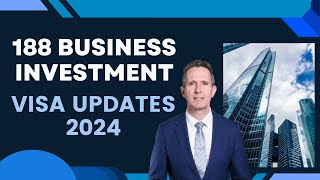 188 Business and Investment Visa Australia  Updates 2024  188A visa amp Signficant Investor [upl. by Kciderf]