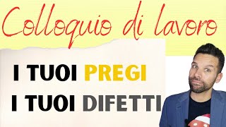 Colloquio di lavoro  Domande e Risposte  Pregi e difetti  come rispondere a questa domanda [upl. by Ahsinirt]