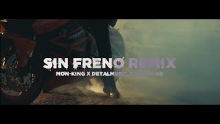 MonKing  Sin Freno Remix Ft DetalMusic amp Sonny Mk Vídeo Oficial [upl. by Ahgiel]