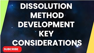 Dissolution Method Development Key Considerations [upl. by Antoni382]