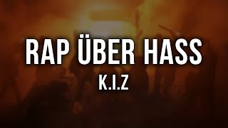 KIZ  RAP ÜBER HASS Lyrics [upl. by Suivatco981]