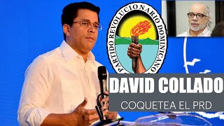 David Collado Coquetea con el PRD y Vargas Maldonado [upl. by Philly]