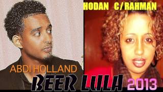 Abdi Holland iyo Hodan Abdirahman BEER LULA 2013 [upl. by Anitnatsnok]