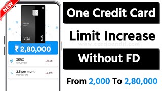 One Credit Card Limit Increase Offer Without FD 2024  How To Increase Onecard Credit Limit [upl. by Gnanmos807]