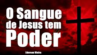 ORAÇÃO DO SANGUE DE JESUS CRISTO TEM PODER [upl. by Ornas]