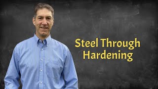 Steel Through Hardening course explainer [upl. by Stanton]