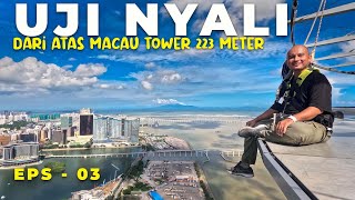 NGERI LIHATNYA‼️Uji Adrenalin Dari Atas Ketinggian Di Macau Tower [upl. by Yssirc705]