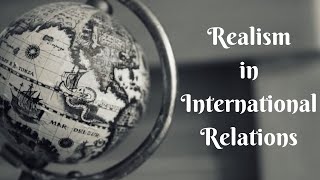 Realism in International Relations [upl. by Messab423]