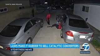 New laws make it harder to steal sell catalytic converters in CA [upl. by Nosremaj]