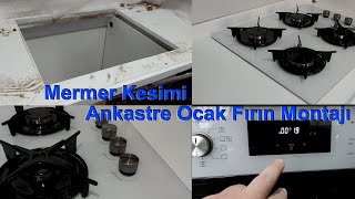 Ankastre Ocak Montajı  Mermer Nasıl Kesilir  Fırın Montajı  Tavsiyesi ankastre ocaktemizliği [upl. by Cumine]