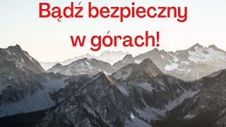 Zadbaj o bezpieczeństwo w górach BĄDŹ BEZPIECZNY W GÓRACH [upl. by Aret67]