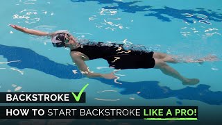 How to Start Backstroke Like a Pro [upl. by Odnalra779]