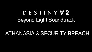 Athanasia amp Security Breach Destiny 2 Beyond Light Soundtrack Mix [upl. by Felipe947]