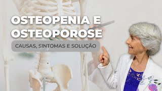 Como resolver a osteopenia e a osteoporose causas sintomas e soluções [upl. by Aman357]