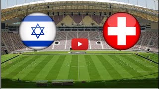 🔴 ISRAEL  ELVETIA LIVE HD CAMPIONATUL EUROPEAN UEFA GRUPA I NUMAI Abonați [upl. by Lumbye]