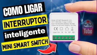 como ligar interruptor inteligente mini smart switch [upl. by Adnawot]