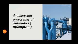 Upstream amp Downstream Processing Of Rifamycin  Fermentation  Microbial Technology [upl. by Washko]