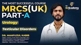 MRCS Part A Course  Urology  Texticular Disorders  100 SUCCESS RECORD  The DrAcademy [upl. by Nnire]