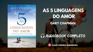 As 5 Linguagens do Amor  Narração Humana  Audiobook Completo [upl. by Collette588]