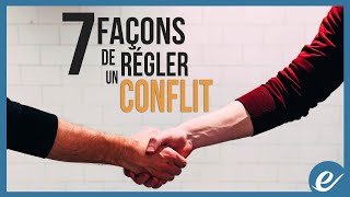 7 FAÇONS DE RÉGLER UN CONFLIT  Luc Dumont [upl. by Jegar]