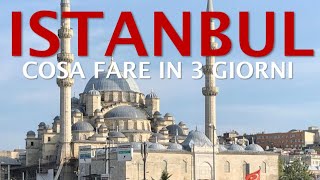 TURCHIA  ISTANBUL  Cosa Fare in 3 Giorni  Breve guida di Istanbul [upl. by Chernow]