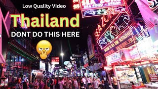 Stay Alert in Thailand  Thailand Tour  Low Quality Video [upl. by Beth]