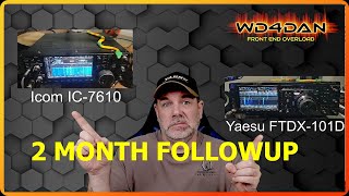 Icom 7610 vs Yaesu FTDX101D  2 Month Followup [upl. by Anahsirk]